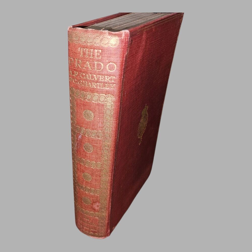 Albert F Calvert / The Prado Madrid Gallery 1st Edition 1907